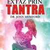 Extaz prin Tantra de Dr. Jonn Mumford
