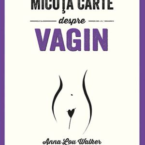 Micuta carte despre Vagin