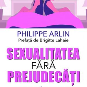 Sexualitatea fara prejudecati. Elibereaza-ti dorinta! Sexul nu are gen.